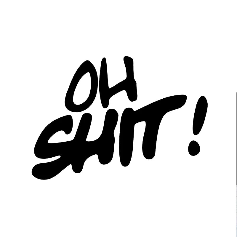 "Oh shit" Funny slogan Car sticker